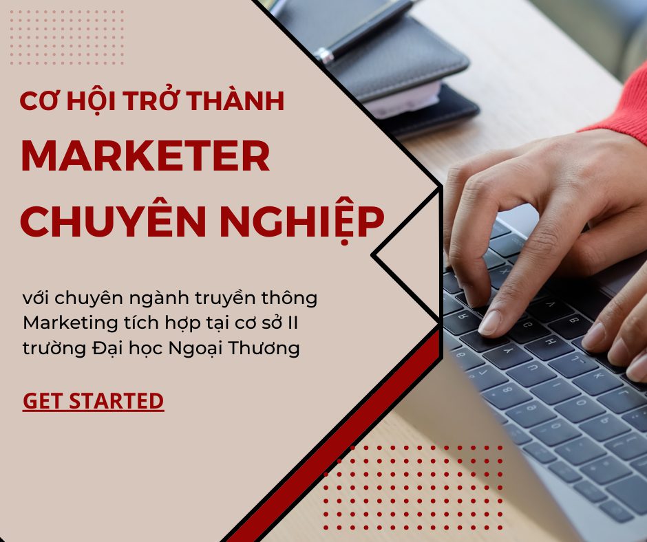 chuyen-nganh-truyen-thong-marketing-tich-hop-tai-co-so-ii-truong-dai-hoc-ngoai-thuong-co-hoi-tro-thanh-marketer-chuyen-nghiep-01